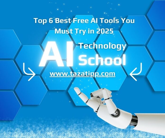🔥 Top 6 Best Free AI Tools You Must Try in 2025